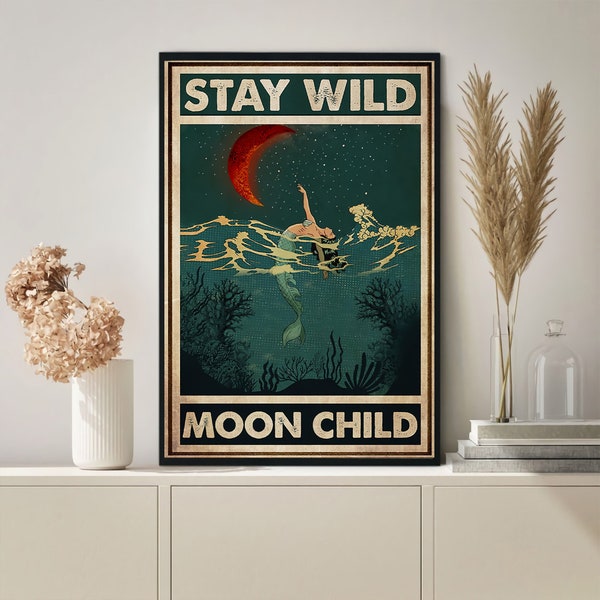 Mermaid Stay Wild Moon Child Poster, Mermaid Under Starry Sky Poster, Mermaid And Moon Print Art, Mermaid Decor, Mermaid Lovers Wall Decor