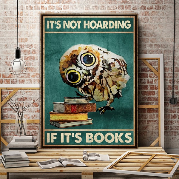 It's Not Hoarding If It's Books Poster, Vintage Owl And Books Wall Decor, Book Lovers Gift, Bookish Gift