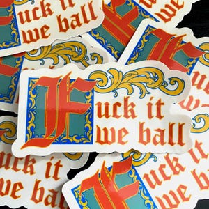 **Fuck It We Ball** Mittelalterlicher Aufkleber, sarkastischer Humor, Geschichte, lustiges Gothic
