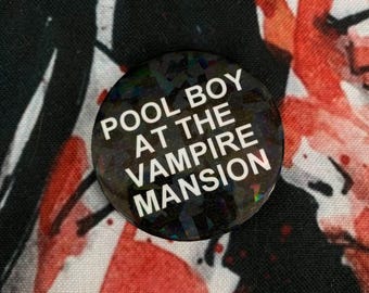 Holo Pool Boy at the Vampire Mansion Badge - My Ceramic Romance Emo Pin