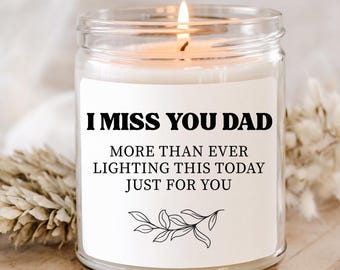 I Miss You Dad Memorial Gift, Sympathy Candle, Remembrance Candle, Gift for Grieving, Loss of Father