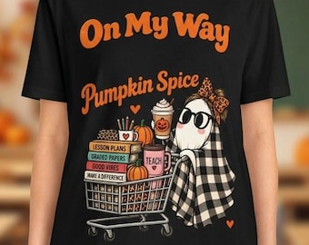 On My Way Pumpkin Spice PNG, Teacher Ghost Halloween Sublimation Design, Fall Teacher Life Shirt Graphic, Spooky Teacher PNG Downloa