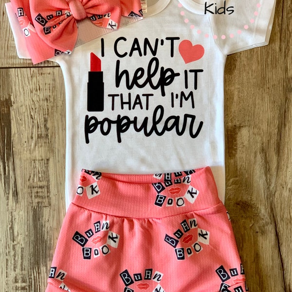 I Can't Help It That I'm Popula r/ Mean Girls Baby and Toddler Complete Set Outfit / Bummies / Baby Biker Shorts