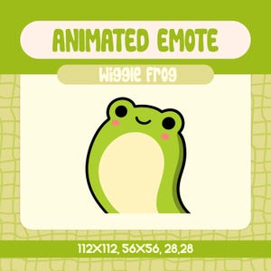 May include: Animated emote of a green frog with a wide smile and pink cheeks. The frog is wiggling and has the text "Wiggle Frog" above it. The text "112X112, 56X56, 28,28" is below the frog.