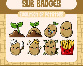 May include: A set of nine cartoon potato badges showing the evolution of a potato from a sprout to french fries. The badges are labeled "Sub Badges: Evolution of Potatoes".