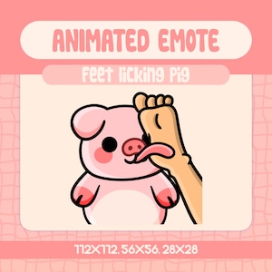 Peut inclure: Emote animé représentant un cochon de dessin animé léchant un pied. Le cochon est rose avec des yeux noirs et une queue enroulée. Le texte "Animated Emote" et "Feet licking Pig" est affiché dans une bannière rose.