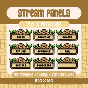 May include: A set of 36 potato-themed Twitch stream panels. The panels feature a cartoon potato with a smiling face and are designed for use on Twitch. The panels include titles such as "Rules", "About Me", "Donate", "Tip Jar", "Schedule", "FAQ", "Socials", and "Subscribe".