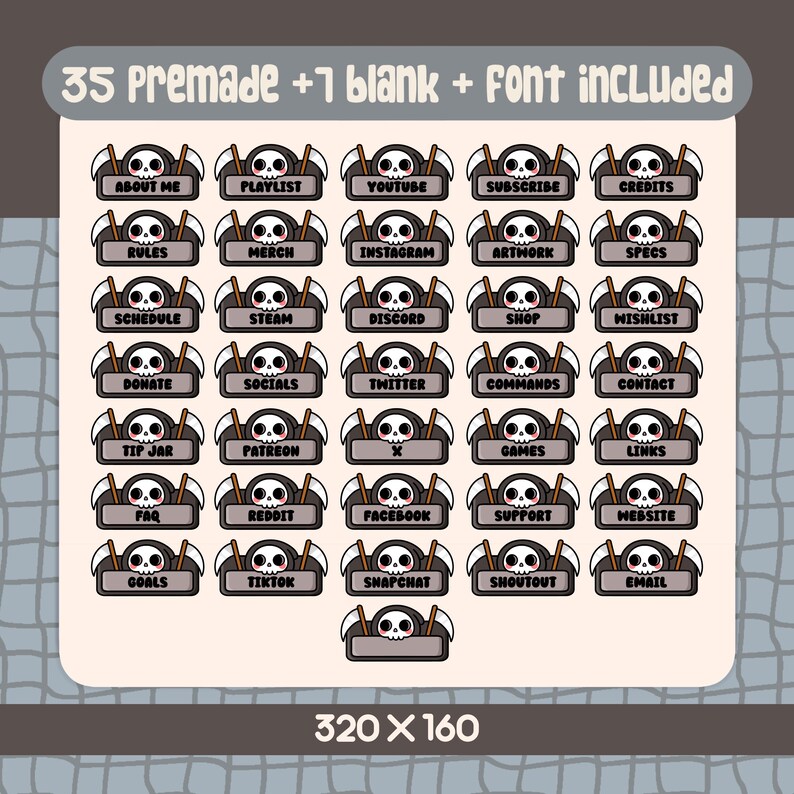 May include: A collection of 35 premade and 1 blank digital stream overlay panels. Each panel features a cartoon skull with a scythe, with text such as "About Me", "Playlist", and "Youtube". The image dimensions are 320 x 160.