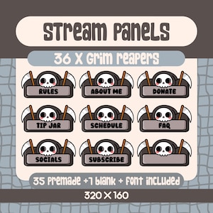 May include: A set of stream panels featuring a cartoon grim reaper design. Each panel has a gray background with white text, including "RULES", "ABOUT ME", "DONATE", "TIP JAR", "SCHEDULE", "FAQ", "SOCIALS", and "SUBSCRIBE". The image is 320 x 160 pixels.