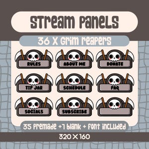 May include: A set of stream panels featuring a cartoon grim reaper design. Each panel has a gray background with white text, including "RULES", "ABOUT ME", "DONATE", "TIP JAR", "SCHEDULE", "FAQ", "SOCIALS", and "SUBSCRIBE". The image is 320 x 160 pixels.