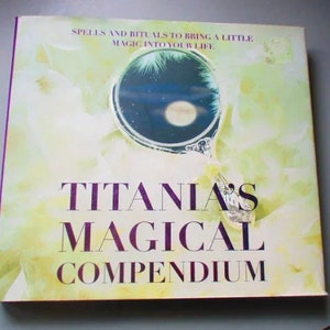 Titania&#39;s Magical Compendium Hardcover White Magic Spells Rituals