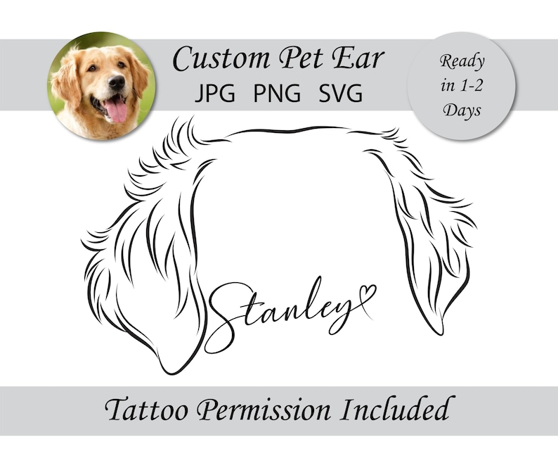 Puede incluir: Ilustraci&oacute;n de l&iacute;nea de arte de la oreja de un perro con el nombre "Stanley" y un coraz&oacute;n escrito debajo. El texto "Custom Pet Ear JPG PNG SVG" est&aacute; en la parte superior de la imagen. El texto "Ready in 1-2 Days" est&aacute; en la esquina superior derecha. El texto "Tattoo Permission Included" est&aacute; en la parte inferior de la imagen.