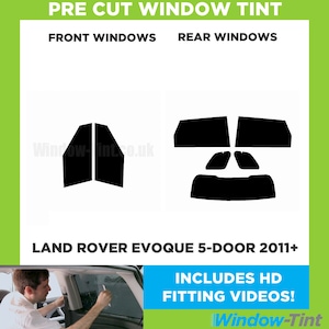 May include: Pre-cut window tint for a Land Rover Evoque 5-door model, manufactured in 2011 or later. The image shows the tint pieces for the front and rear windows. The image also includes a person installing the tint on a car window. The text "INCLUDES HD FITTING VIDEOS!" is displayed on the image.