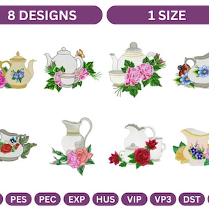 Op de afbeelding: Geborduurde ontwerpen met theepotten, kannen en kopjes met bloemstukken. De ontwerpen bevatten roze, rode, blauwe en gele rozen, met de tekst "8 DESIGNS" en "1 SIZE" bovenaan. De afbeelding toont ook verschillende bestandsformaten.