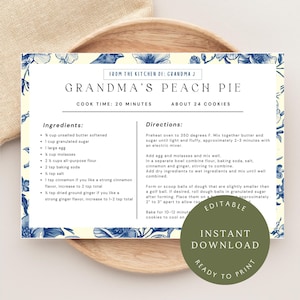 May include: A recipe card for Grandma's Peach Pie, featuring a floral design in blue and white. The card includes ingredients and directions, with the text "Grandma's Peach Pie" at the top. The card is an instant download and ready to print.