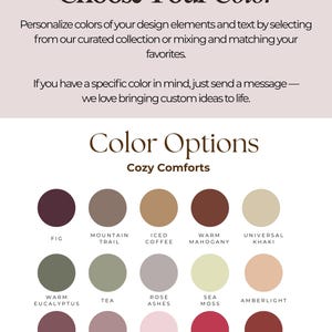 May include: A color palette chart titled Choose Your Color and Color Options Cozy Comforts. It displays fifteen circular color swatches labeled Fig, Mountain Trail, Iced Coffee, Warm Mahogany, Universal Khaki, Warm Eucalyptus, Tea, Rose Ashes, Sea Moss, Amberlight, Rose Brown, Woodrose, Primrose Pink, Winterberry, and Chilli Oil.