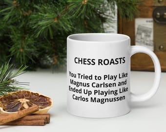 Chess "You Tried to Play Like Magnus Carlsen and Ended Up Playing Like Carlos Magnussen" mug