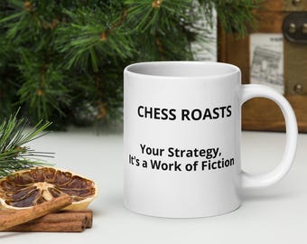 Chess" Your Strategy’s a Work of Fiction" mug