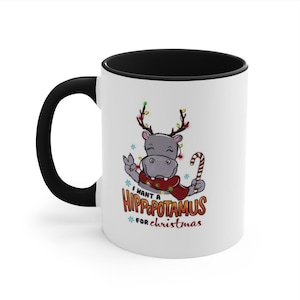 I Want A Hippopotamus Christmas Mug, Personalized Christmas Mug, Ceramic Mug, Christmas Gift Ideas, Stocking Stuffer, Kids Christmas Gift
