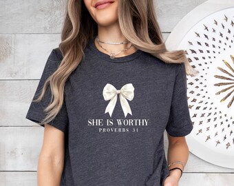 She Is Worthy T-Shirt, Proverbs Bible Shirt, Christian Girl TShirt, Christmas Bible Tee, Gift Girl Tshirt Xmas, Christian Coquette Tshirt