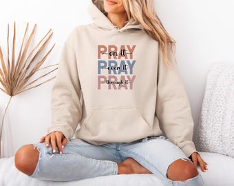 Christian Pray Hoodie, Jesus Pray Jumper, Prayer Church Pullover, Religious Gift Top, Pray On It Top, Faith Christmas Jumper, Xmas Pray Top