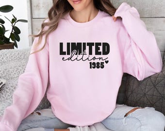 Custom Year Birthday Top, Limited Edition Sweatshirt, Personalised Birthday Jumper, Cute 1985 Sweater, 40th Birthday Jumper, 50th Year Top
