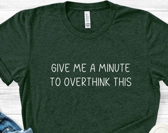 ちょっと考えさせてくれよシャツ、面白い不安Tシャツ、メンタルヘルス啓発Tシャツ、不安シャツ、メンタルヘルスシャツ