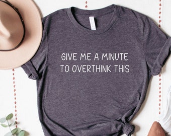 ちょっと考えさせてくれよシャツ、面白い不安Tシャツ、メンタルヘルス啓発Tシャツ、不安シャツ、メンタルヘルスシャツ