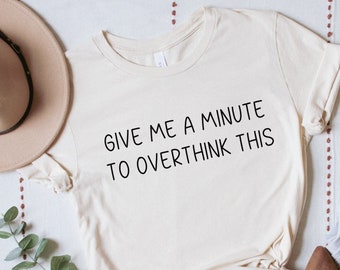 ちょっと考えさせてくれよシャツ、面白い不安Tシャツ、メンタルヘルス啓発Tシャツ、不安シャツ、メンタルヘルスシャツ