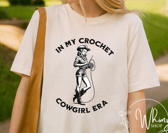 Crochet Cowgirl Era Shirt, Country Crocheting T-Shirt, Western Crocheter Tshirt, Gift for Crochet Lover, Crochet Lover Gift