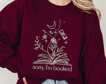 Tut mir leid, ich bin gebucht Sweatshirt, wunderliche Buch Bekleidung, literarisches Geschenk, Leseliebhaber Geschenk, Bücherwurm Pullover, gemütlicher Leser Rundhalsausschnitt, Leser