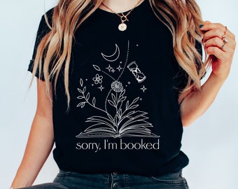 Sorry I'm Booked T-shirt, Whimsical Book Apparel, Literary Gift, Reading Lover Gift, Bookish Shirt, Cute Reader Crewneck, Reader Tee