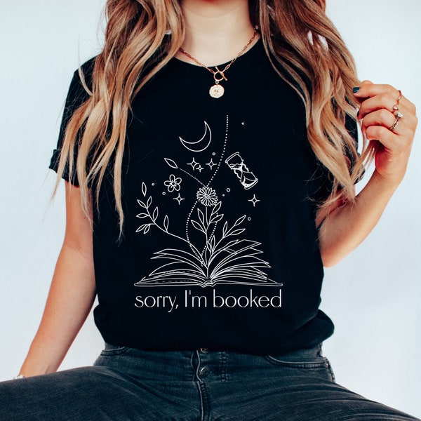 Sorry I'm Booked T-shirt, Whimsical Book Apparel, Literary Gift, Reading Lover Gift, Bookish Shirt, Cute Reader Crewneck, Reader Tee