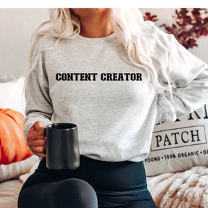 Content Creator Sweatshirt, Influencer Sweater, Digital Creator Pullover, Social Media Sweatshirt, Vlogger Shirt, Blogger Shirt