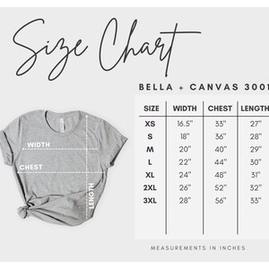 May include: Size chart for Bella + Canvas 3001 t-shirts, showing measurements in inches for width, chest, and length for sizes XS to 3XL.