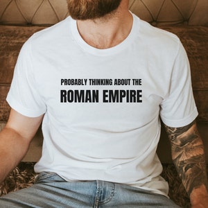 Roman Empire T-Shirt, Funny Roman Empire Shirt, Funny Gift for Boyfriend, Husband Gift Humor, History Teacher Shirt, Historian Gift, Roma