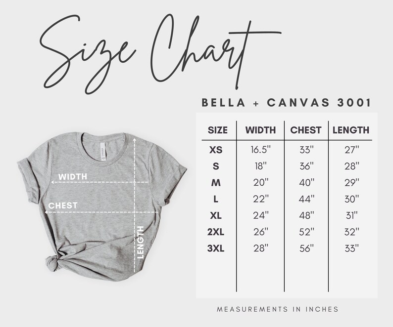 May include: Size chart for Bella + Canvas 3001 t-shirts, showing measurements in inches for width, chest, and length for sizes XS to 3XL.