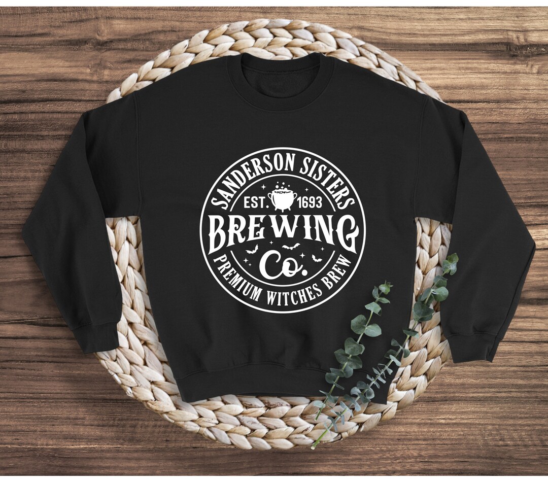 Sanderson Sisters Sweatshirt, Sanderson Sisters Brewing Co Sweater, Sanderson Sister Pullover