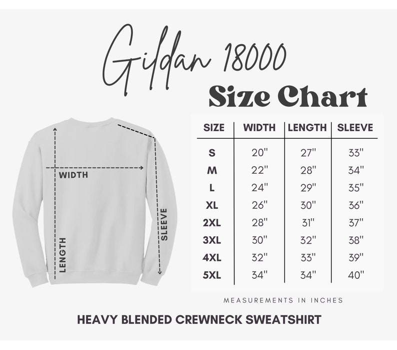 May include: Size chart for Gildan 18000 heavy blended crewneck sweatshirts. The chart shows measurements in inches for width, length, and sleeve length for sizes S through 5XL.