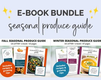May include: A digital product bundle featuring two e-books, "Fall Seasonal Produce Guide" and "Winter Seasonal Produce Guide". Each guide includes recipes and growing tips for seasonal produce. The guides are in US Letter size and have 43 and 47 pages respectively.