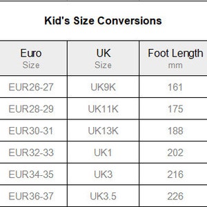 May include: A chart showing kid's shoe size conversions in US, Euro, and UK sizes. The chart also includes foot length measurements in millimeters and inches.