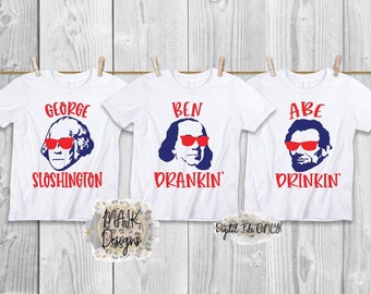 4th Of July SVG / George Sloshington svg / Ben Drankin svg / Abe Drinkin svg / Fourth Of July svg / 4th of July PNG / America svg