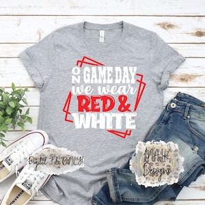 Red and White SVG / On Game Day We Wear Red and White SVG / Game Day Red and White SVG / Team Colors svg / Red and White Football Team svg