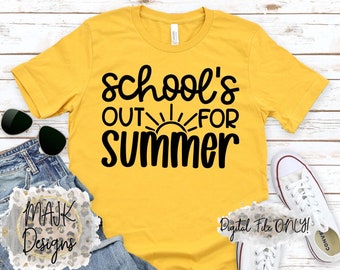 School's Out For Summer SVG / Teacher SVG / End Of School SVG / Summer svg / School's Out svg / End Of Year svg / Last Day Of School svg