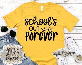 School's Out Forever SVG / Teacher SVG / Teacher Retirement svg / School's Out svg / End Of Year svg / Last Day Of School svg