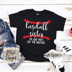 Baseball Sister SVG / Here For The Nachos svg / Baseball Little Sister SVG / Baseball Big Sister svg / Here For The Snacks svg / Nachos svg
