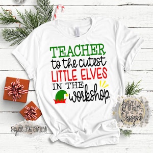 Teacher To The Cutest Little Elves SVG / Teacher SVG / Christmas Teacher SVG / Winter Teacher svg / Teach Cutest Elves svg