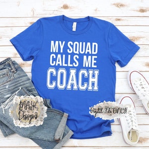 My Squad Calls Me Coach SVG / Coach SVG / Baseball Coach SVG / Basketball Coach svg / Football Coach svg / Softball Coach svg / Coach png