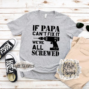 Father&#39;s Day SVG / Papa SVG / If Papa Can&#39;t Fix It SVG / We&#39;re All Screwed /  Papa png / Fathers Day svg / Dad&#39;s Day / Father&#39;s Day Gift