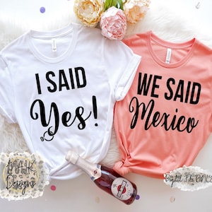 Bachelorette SVG/bruidsfeest SVG/vrijgezellenfeest SVG/ik zei ja SVG/we zeiden Mexico SVG/ik ga trouwen SVG/Bachelorette